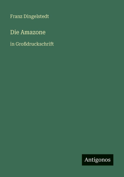 Die Amazone: in Gro�druckschrift