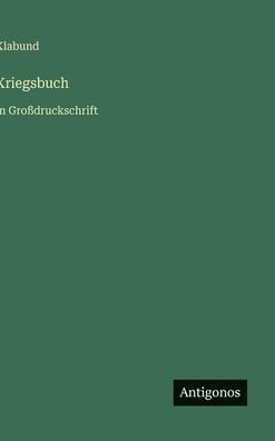Kriegsbuch: in Groï¿½druckschrift