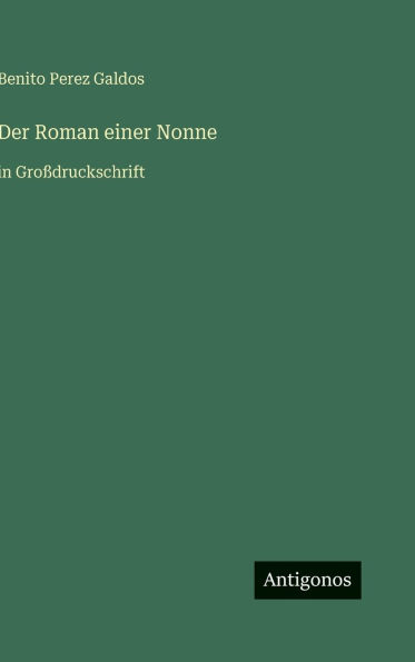 Der Roman einer Nonne: in Groï¿½druckschrift