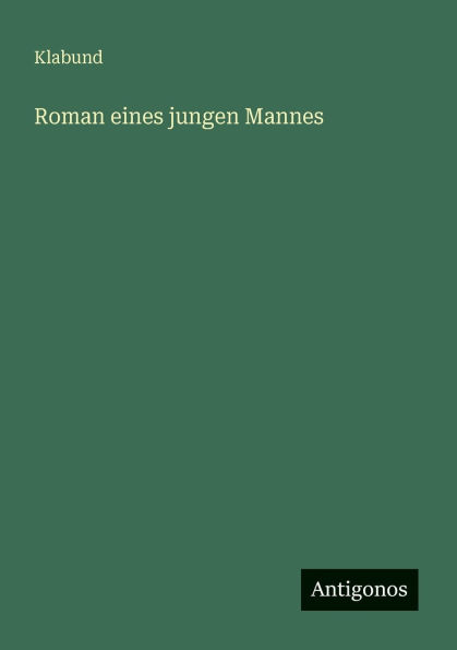 Roman eines jungen Mannes