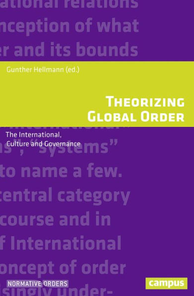 Theorizing Global Order: The International, Culture and Governance