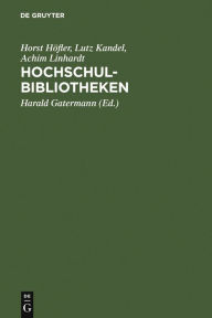 Title: HochschulBibliotheken: alternative Konzepte und ihre Kosten : Bericht zu einem Forschungsprojekt, Author: Horst Höfler