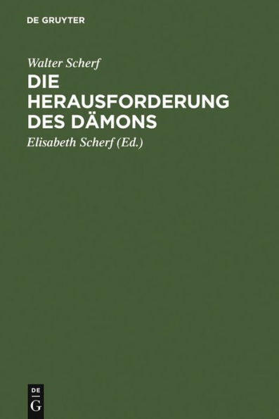 Die Herausforderung des Dämons: Form u. Funktion grausiger Kindermärchen ; eine volkskundliche und tiefenpsychologische Darstellung der Struktur, Motivik u. Rezeption von 27 untereinander verwandten Erzähltypen