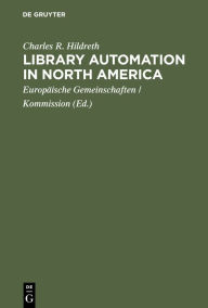 Title: Library automation in North America: A reassessment of the impact of new technologies on networking, Author: Charles R. Hildreth