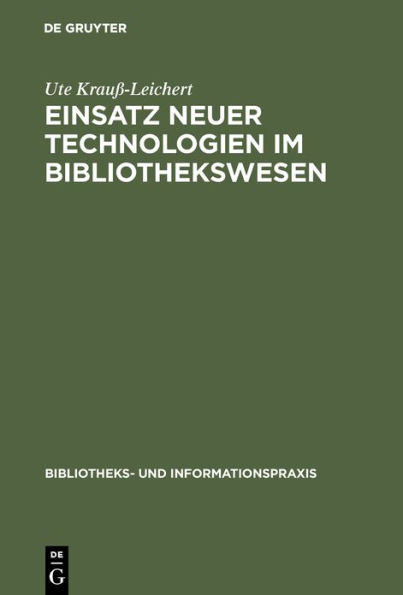 Einsatz neuer Technologien im Bibliothekswesen: Eine Expertenbefragung