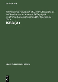 Title: ISBD(A): International standard bibliographic description for older monographic publications (Antiquarian), Author: De Gruyter