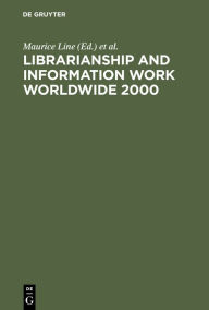 Title: Librarianship and Information Work Worldwide 2000, Author: Maurice Line