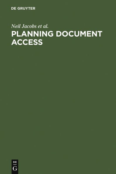 Planning Document Access: Options and Opportunities. Based on the Findings of the eLib Research Project FIDDO