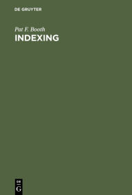 Title: Indexing: The Manual of Good Practice / Edition 1, Author: Pat F. Booth