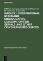 ISBD(CR): International Standard Bibliographic Description for Serials and Other Continuing Resources: Revised from the ISBD(S): International Standard Bibliographic Description forSerials