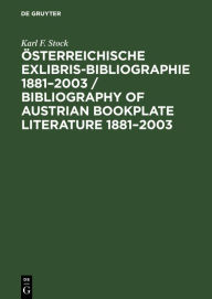 Title: Österreichische Exlibris-Bibliographie 1881-2003 / Bibliography of Austrian bookplate literature 1881-2003, Author: Karl F. Stock