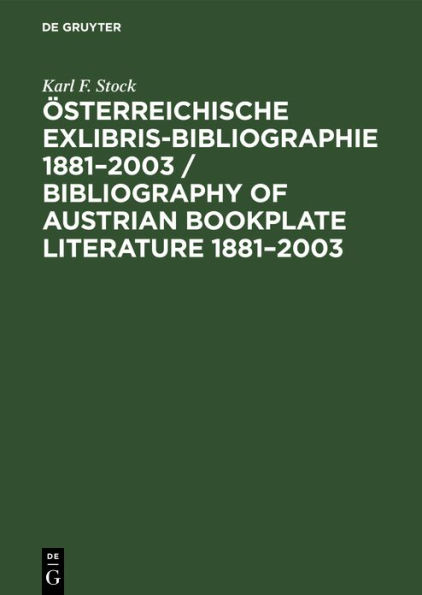 Österreichische Exlibris-Bibliographie 1881-2003 / Bibliography of Austrian bookplate literature 1881-2003