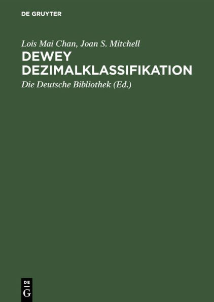 Dewey Dezimalklassifikation: Theorie und Praxis. Lehrbuch zur DDC 22