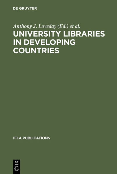 University Libraries in Developing Countries: Structure and Function in Regard to Information Transfer for Science and Technology. Proceedings of the IFLA/Unesco Pre-Session Seminar for Librarians from Developing Countries, München, August 16-19, 1983