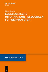 Title: Elektronische Informationsressourcen für Germanisten / Edition 1, Author: Klaus Gantert