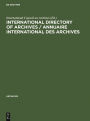International directory of archives / Annuaire international des archives / Edition 1