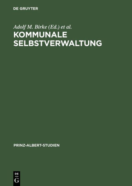 Kommunale Selbstverwaltung: Geschichte Und Gegenwart Im Deutsch-Britischen Vergleich