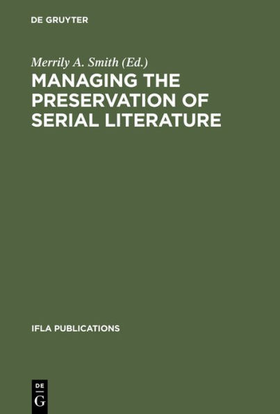 Managing the Preservation of Serial Literature: An International Symposium. Conference held at the Library of Congress Washington, D.C., May 22 - 24, 1989