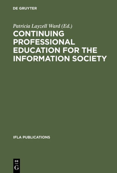 Continuing Professional Education for the Information Society: The Fifth World Conference on Continuing Professional Education for the Library and Information Science Professions