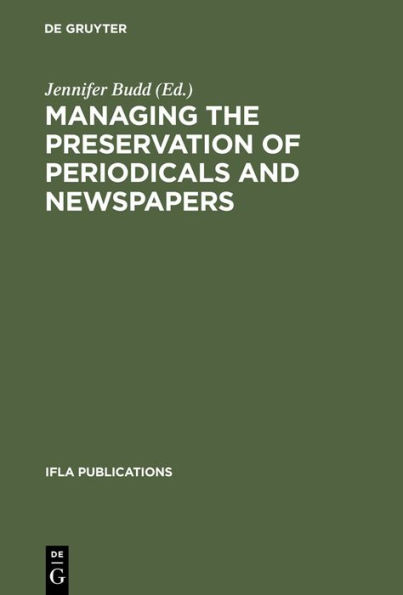 Managing the Preservation of Periodicals and Newspapers: Proceedings of the IFLA Symposium / Bibliothèque nationale de France Paris, 21-24 August 2000 / Edition 1