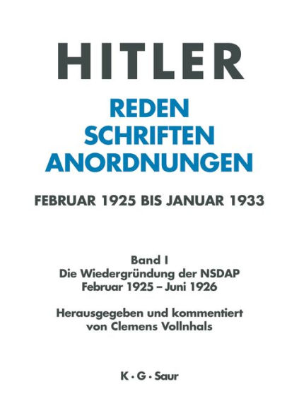 Die Wiedergr ndung der NSDAP Februar 1925 - Juni 1926 / Edition 1