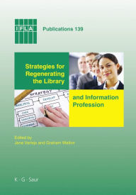 Title: Strategies for Regenerating the Library and Information Profession, Author: Jana Varlejs