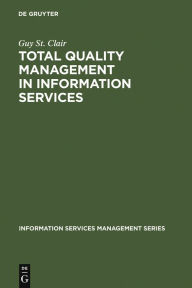 Title: Total Quality Management in Information Services, Author: Guy St. Clair