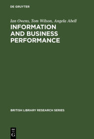 Title: Information and Business Performance: A Study of Information Systems and Services in High-Performing Companies, Author: Ian Owens
