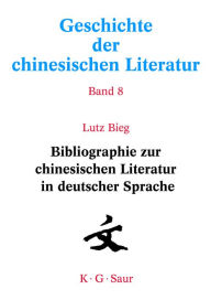 Title: Bibliographie zur chinesischen Literatur in deutscher Sprache / Edition 1, Author: Li Xuetao