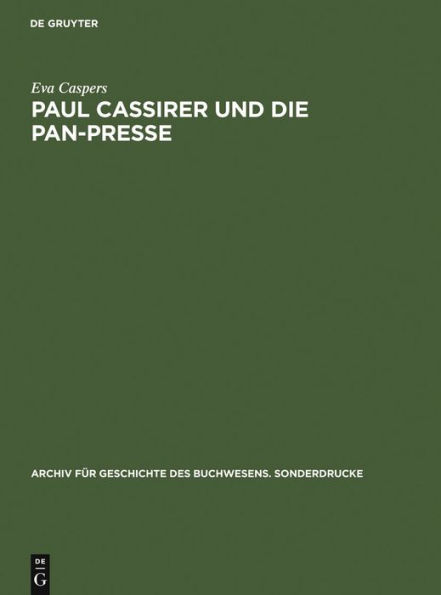 Paul Cassirer und die Pan-Presse: Ein Beitrag zur deutschen Buchillustration und Graphik im 20. Jahrhundert