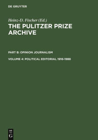 Title: Political Editorial 1916-1988: From War-related Conflicts to Metropolitan Disputes / Edition 1, Author: Heinz-D. Fischer