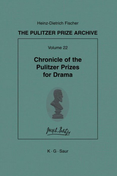 Chronicle of the Pulitzer Prizes for Drama: Discussions, Decisions and Documents / Edition 1