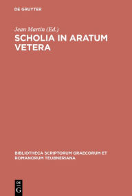 Title: Scholia in Aratum vetera, Author: Jean Martin