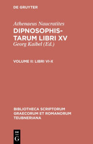 Title: Libri VI-X, Author: Athenaeus Naucratites