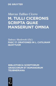 Title: Orationes in L. Catilinam quattuor, Author: Marcus Tullius Cicero