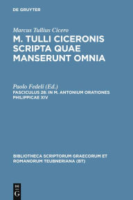 Title: In M. Antonium orationes Philippicae XIV / Edition 2, Author: Marcus Tullius Cicero