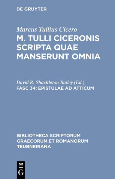 Epistulae AD Atticum: Vol. I. Libri I-VIII