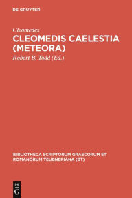 Title: Cleomedis Caelestia (Meteora), Author: Cleomedes