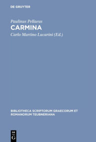 Title: Carmina: Accedunt duo carmina ex Cod. Vat. Urb. 533, Author: Paulinus Pellaeus