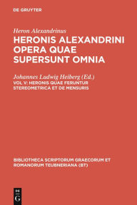 Title: Heronis quae feruntur stereometrica et de mensuris, Author: Heron Alexandrinus