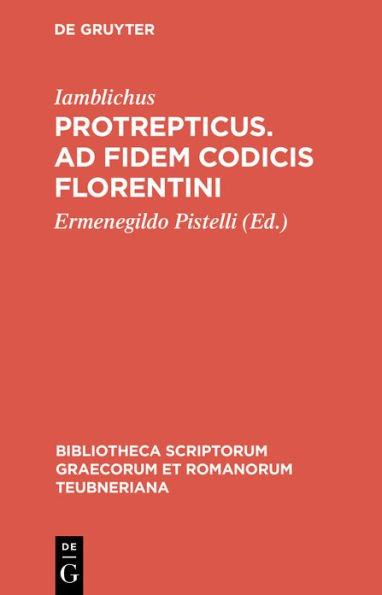 Protrepticus. Ad fidem codicis Florentini