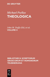 Title: Theologica: Volume II / Edition 1, Author: Michael Psellus