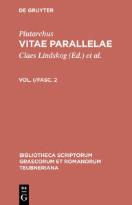 Title: Vitae parallelae: Volumen I/Fasc. 2 / Edition 4, Author: Plutarchus