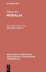 Title: Moralia: Volume V/Fasc 3, Author: Plutarchus