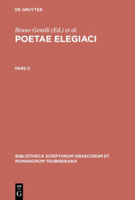 Title: Poetae elegiaci: Pars II, Author: Bruno Gentili