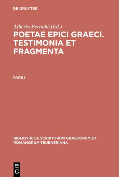 Poetae epici Graeci: Testimonia et fragmenta. Pars I