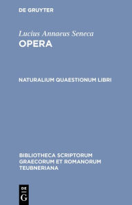 Title: Naturalium quaestionum libri, Author: Lucius Annaeus <Philosophus> Seneca