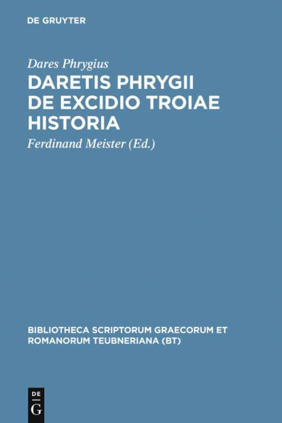 Daretis Phrygii de Excidio Troiae Historia