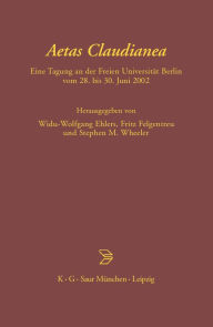 Title: Aetas Claudianea: Eine Tagung an der Freien Universität Berlin vom 28. bis 30. Juni 2002, Author: Widu-Wolfgang Ehlers