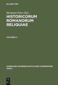 Title: Historicorum Romanorum reliquiae. Volumen II, Author: Hermann Peter